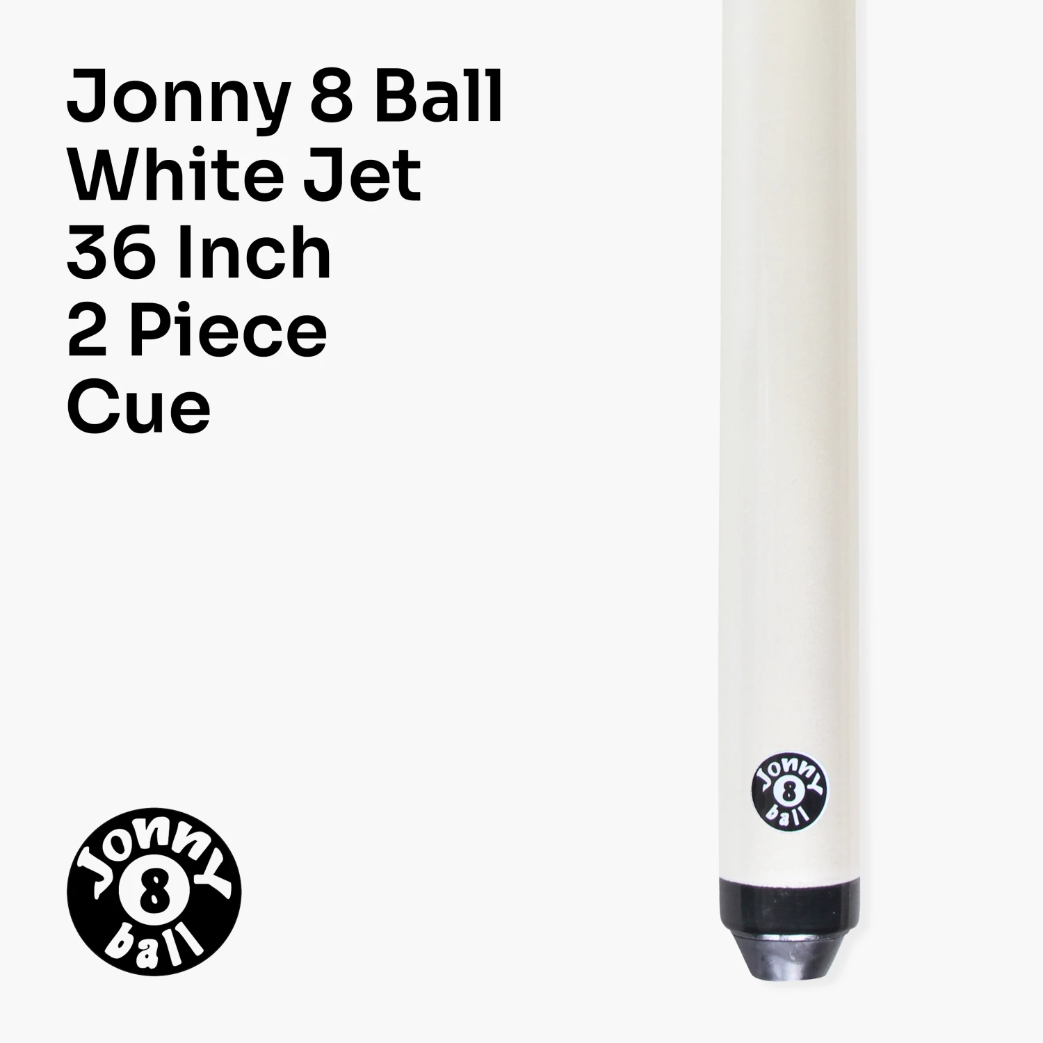 Jonny 8 Ball Jonny 8 Ball WHITE JET JUNIOR 36 Inch 2 Pc Ash Pool Snooker Cue - 10mm Tip 4 Jonny 8 Ball Jonny 8 Ball WHITE JET JUNIOR 36 Inch 2 Pc Ash Pool Snooker Cue - 10mm Tip - Image 2