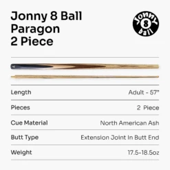 Jonny 8 Ball Jonny 8 Ball Paragon 57 Inch 2 Piece Centre Joint English Pool Cue With 8mm Pro Leather Tip -Billiards Shop 7 68e7af21 6200 4354 b907 64b48b2f950f